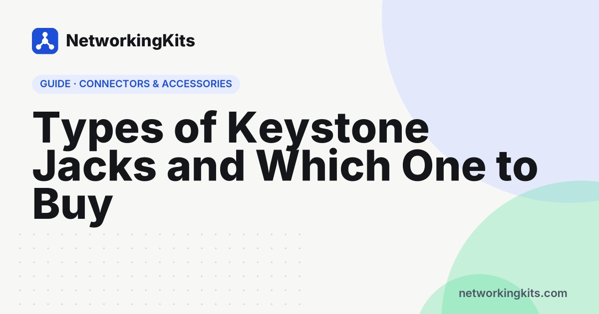 Types of Keystone Jacks and Which One to Buy